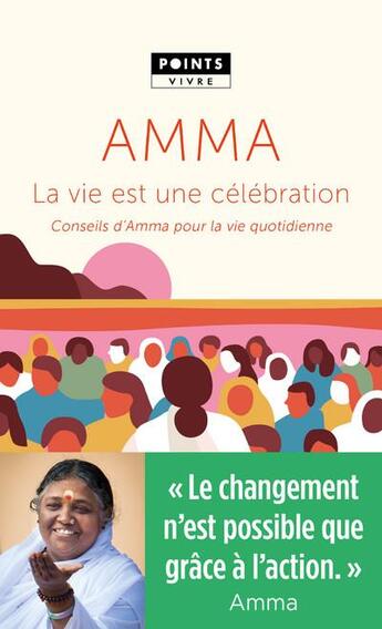 Couverture du livre « La vie est une célébration ; conseils d'Amma pour la vie quotidienne » de Mata Amritanandamayi aux éditions Points