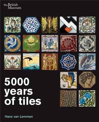 Couverture du livre « 5000 years of tiles » de Van Lemmen Hans aux éditions British Museum