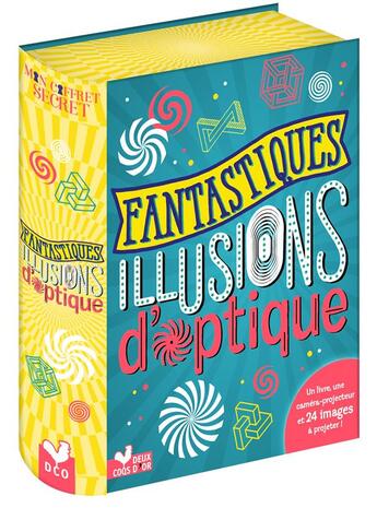 Couverture du livre « Fantastiques illusions d'optique » de  aux éditions Deux Coqs D'or