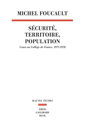 Couverture du livre « Securite, territoire, population » de Michel Foucault aux éditions Seuil