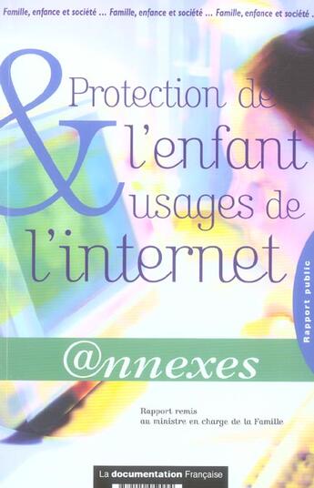 Couverture du livre « Protection de l'enfant et usages de l'internet ; les annexes » de Peraldi et Thoraval aux éditions Documentation Francaise