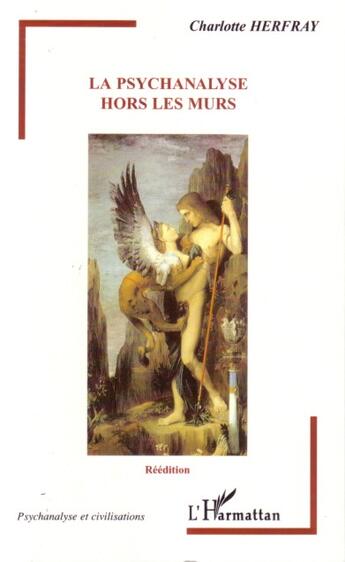 Couverture du livre « La psychanalyse hors les murs (édition 2006) » de Charlotte Herfray aux éditions L'harmattan