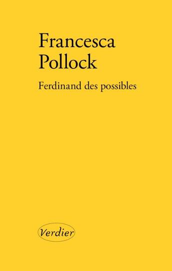 Couverture du livre « Ferdinand des possibles » de Francesca Pollock aux éditions Verdier