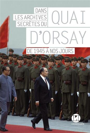 Couverture du livre « Dans les archives secretes du Quai d'Orsay : de 1945 à nos jours » de  aux éditions L'iconoclaste