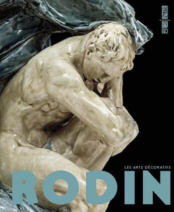 Couverture du livre « Rodin ; les arts décoratifs » de Francois Blanchetierre aux éditions Alternatives