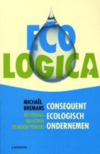Couverture du livre « Ecologica » de Michael Bremans aux éditions Uitgeverij Lannoo