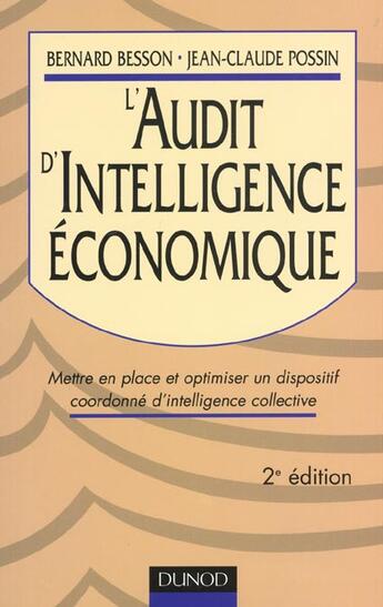 Couverture du livre « L'Audit D'Intelligence Economique ; 2e Edition » de Bernard Besson et Jean-Claude Possin aux éditions Dunod