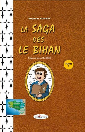 Couverture du livre « La saga des Le Bihan t.1 » de Stephane Puisney aux éditions Eurocibles Interservices