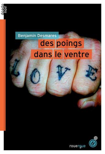 Couverture du livre « Des poings dans le ventre » de Benjamin Desmares aux éditions Rouergue