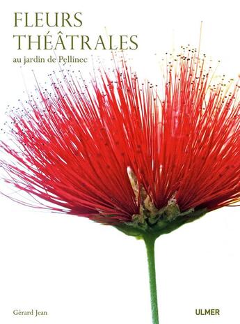 Couverture du livre « Fleurs théâtrales au jardin de Pellinec » de Gerard Jean aux éditions Eugen Ulmer