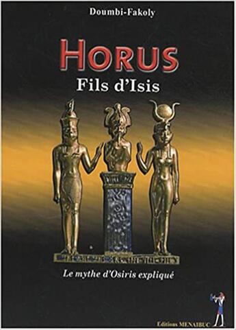 Couverture du livre « Horus ; fils d'Isis » de Doumbi Fakoly aux éditions Menaibuc