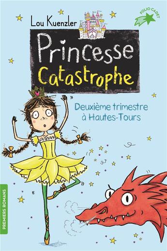 Couverture du livre « Princesse catastrophe Tome 2 : deuxième trimestre à Hautes-Tours » de Lou Kuenzler aux éditions Gallimard-jeunesse