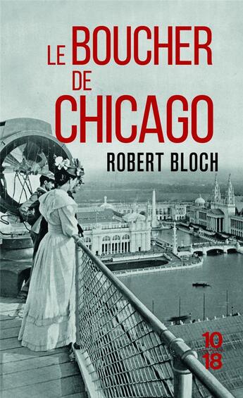 Couverture du livre « Le boucher de Chicago » de Robert Bloch aux éditions 10/18