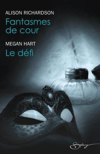 Couverture du livre « Fantasmes de cour ; le défi » de Megan Hart et Alison Richardson aux éditions Harlequin