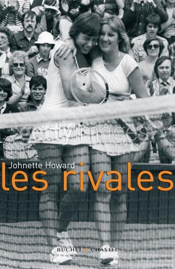 Couverture du livre « Les rivales » de Johnette Howard aux éditions Buchet Chastel