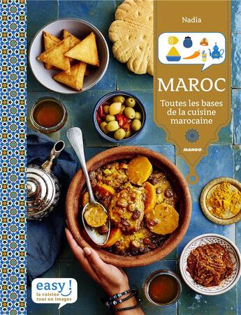 Couverture du livre « Maroc ; toutes les bases de la cuisine marocaine » de Nadia Paprikas aux éditions Mango