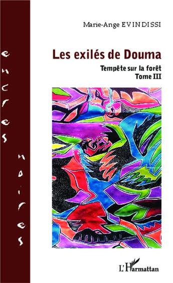 Couverture du livre « Les exilés de Douma t.3 ; tempête sur la forêt » de Marie-Ange Evindissi aux éditions L'harmattan