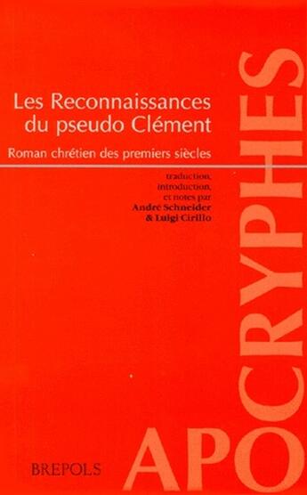 Couverture du livre « Les reconnaissances du pseudo Clément » de Andre Schneider et Luigi Cirillo aux éditions Brepols