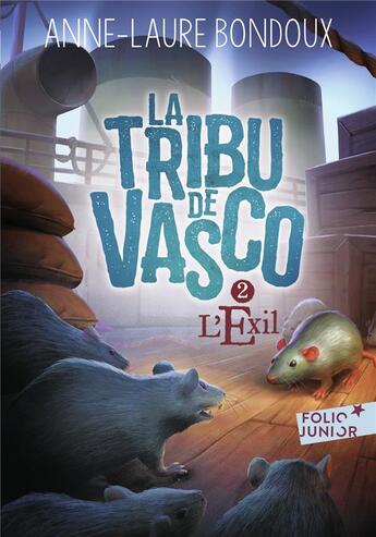 Couverture du livre « La tribu de Vasco Tome 2 : l'exil » de Anne-Laure Bondoux aux éditions Gallimard-jeunesse