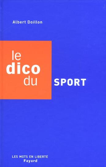 Couverture du livre « Le Dico Du Sport » de Albert Doillon aux éditions Fayard