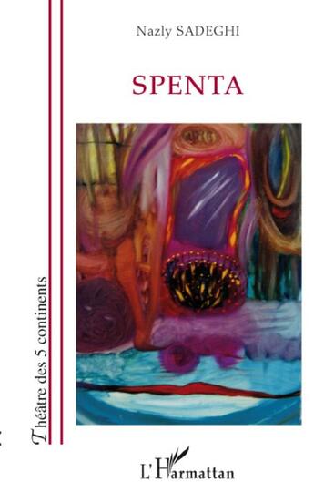 Couverture du livre « Spenta » de Nazly Sadeghi aux éditions L'harmattan