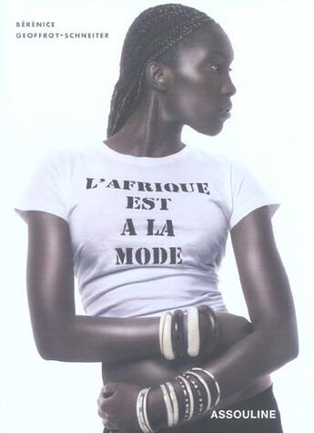 Couverture du livre « L'afrique est a la mode » de Berenice Geoffroy-Schneiter aux éditions Assouline