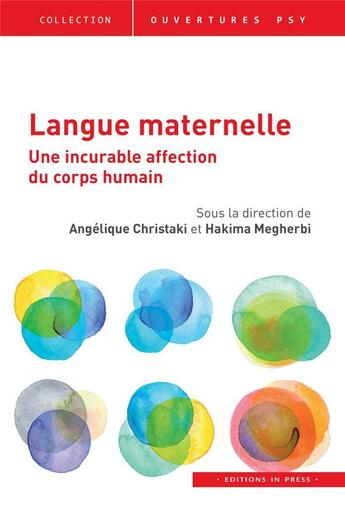 Couverture du livre « Langue maternelle : cette incurable affection du corps humain » de Hakima Megherbi et Angelique Christaki aux éditions In Press