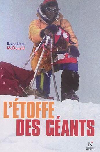 Couverture du livre « L'étoffe des géants » de Bernadette Mcdonald aux éditions Nevicata