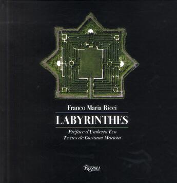 Couverture du livre « Labyrinthes » de Franco Maria Ricci et Giovanni Mariotti aux éditions Rizzoli Fr