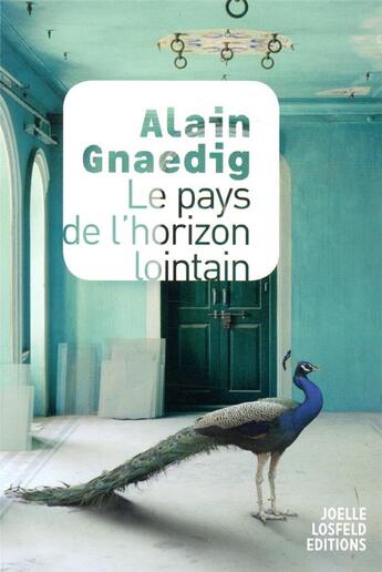 Couverture du livre « Le pays de l'horizon lointain » de Alain Gnaedig aux éditions Joelle Losfeld