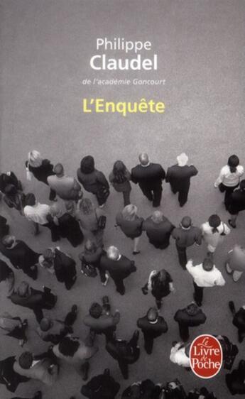 Couverture du livre « L'enquête » de Philippe Claudel aux éditions Le Livre De Poche