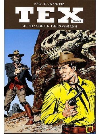 Couverture du livre « Tex maxi t.2 ; le chasseur de fossiles » de Antonio Segura aux éditions Clair De Lune