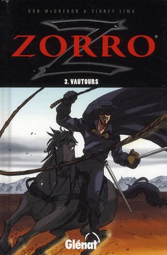 Couverture du livre « Zorro t.3 ; vautours » de Sydney Lima et Don Mcgregor aux éditions Glenat