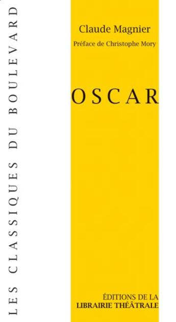 Couverture du livre « Oscar » de Magnier Claude aux éditions Librairie Theatrale