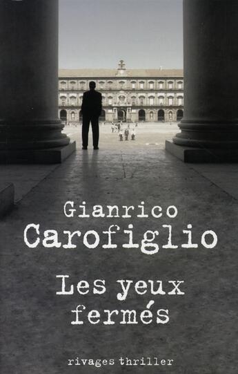 Couverture du livre « Les yeux fermés » de Gianrico Carofiglio aux éditions Rivages