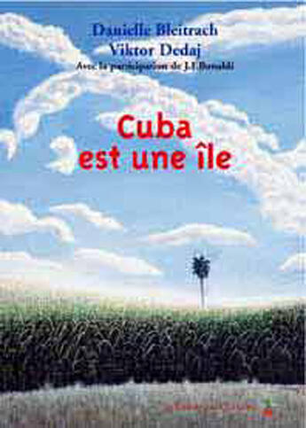 Couverture du livre « Cuba est une île » de Danielle Bleitrach aux éditions Le Temps Des Cerises