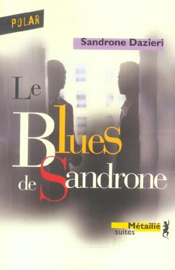 Couverture du livre « Le blues de sandrone » de Sandrone Dazieri aux éditions Metailie