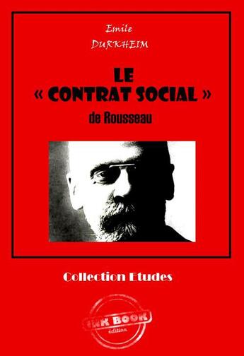 Couverture du livre « Le « contrat social » de Rousseau » de Emile Durkheim aux éditions Ink Book