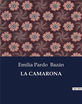 Couverture du livre « LA CAMARONA » de Emilia Pardo Bazan aux éditions Culturea