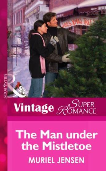 Couverture du livre « The Man under the Mistletoe (Mills & Boon Vintage Superromance) (The M » de Muriel Jensen aux éditions Mills & Boon Series
