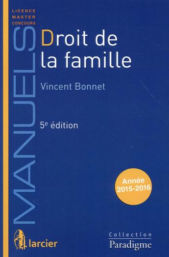 Couverture du livre « Droit de la famille (5e édition) » de Vincent Bonnet aux éditions Larcier