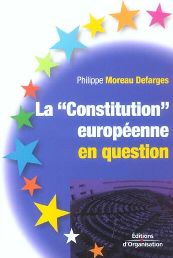 Couverture du livre « La constitution europeenne en question » de Moreau Defarges P. aux éditions Organisation