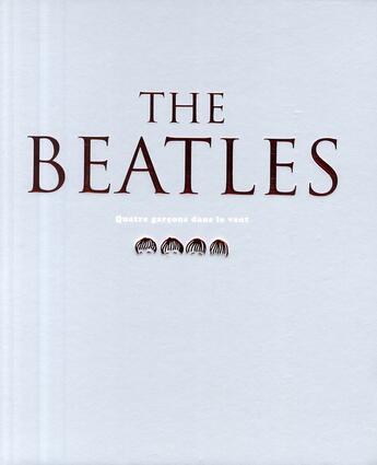 Couverture du livre « The Beatles ; quatre garçons dans le vent » de  aux éditions Place Des Victoires