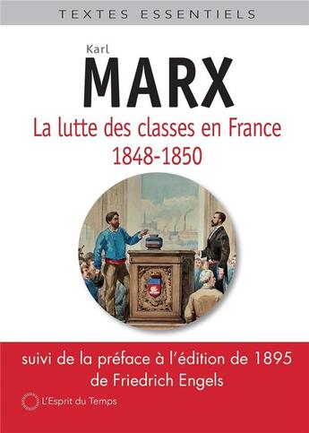 Couverture du livre « Les luttes des classes en France » de Karl Marx et Friedrich Engels aux éditions L'esprit Du Temps