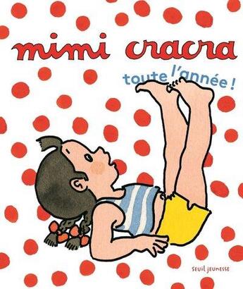 Couverture du livre « Mimi Cracra : toute l'année » de Agnes Rosenstiehl aux éditions Seuil Jeunesse