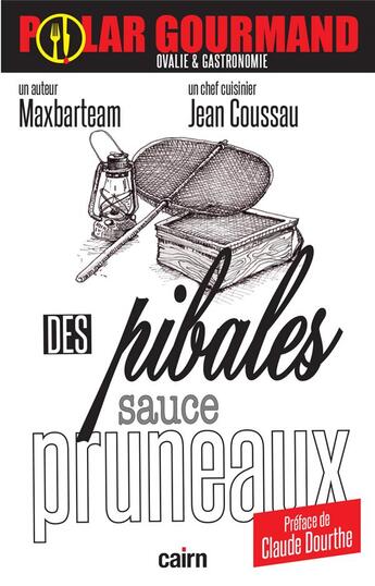 Couverture du livre « Des pibales sauce pruneaux » de Maxbarteam et Jean Coussau aux éditions Cairn