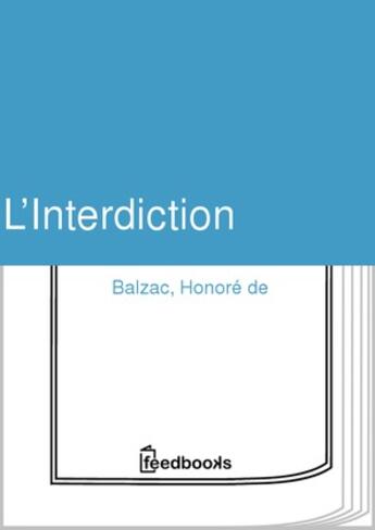 Couverture du livre « L’Interdiction » de Honoré De Balzac aux éditions 