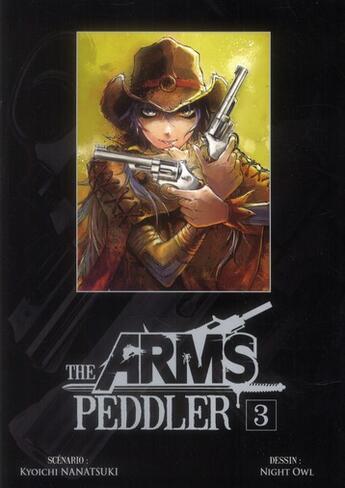 Couverture du livre « The arms peddler t.3 » de Kyoichi Nanatsuki et Night Owl aux éditions Ki-oon