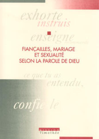 Couverture du livre « Fiancailles, Mariage Et Sexualite Selon La Parole De Dieu » de  aux éditions Cocebal