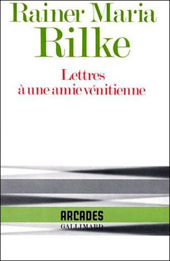 Couverture du livre « Lettres A Une Amie Venitienne » de Rainer Maria Rilke aux éditions Gallimard